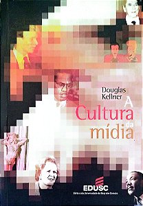 Livro a Cultura da Mídia Autor Kellner, Douglas (2001) [usado]