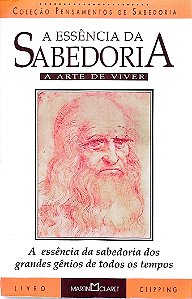 Livro a Essência da Sabedoria: a Arte de Viver Autor Vários (1998) [usado]