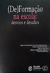 Livro (de)formação na Escola: Desvios e Desafios Autor Mendonça (org.), Sueli Guadelupe de Lima (2020) [seminovo]