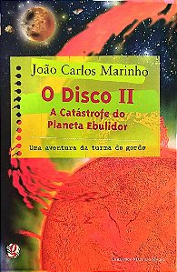 Livro o Disco 2: a Catástrofe do Planeta Ebulidor Autor Marinho, João Carlos (2007) [seminovo]