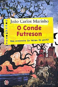 Livro o Conde Futreson Autor Marinho, João Carlos (2009) [seminovo]