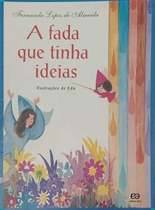 Livro a Fada que Tinha Ideias Autor Almeida, Fernande Lopes de (2011) [usado]