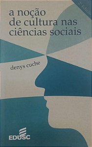 Livro a Noção de Cultura nas Ciências Sociais Autor Cuche, Denys (2002) [usado]