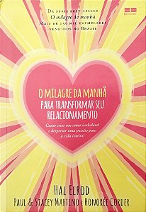 Livro o Milagre da Manhã para Transformar seu Relacionamento Autor Elrod, Hal (2018) [usado]
