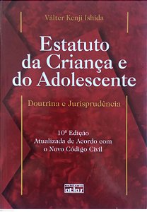 Livro Estatuto da Criança e do Adolescente Autor Ishida, Válter Kenji (2009) [usado]