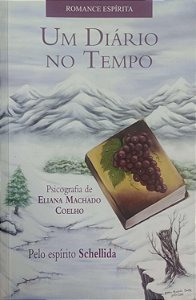 Livro um Diário no Tempo Autor Coelho, Eliana Machado (2006) [usado]