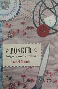 Livro Poseur: Brigas, Garotos e Estilo Autor Maude, Rachel (2009) [usado]