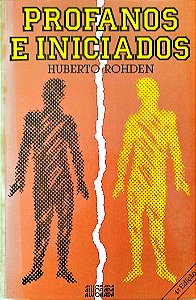 Livro Profanos e Iniciados Autor Rohden, Huberto (1990) [usado]