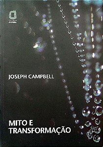 Livro Mito e Transformação Autor Campbell, Joseph (2008) [seminovo]