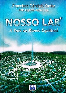 Livro Nosso Lar Autor Xavier, Francisco Cândido (2010) [usado]
