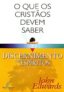 Livro o que os Cristaos Devem Saber sobre Discernimento de Espiritos Autor Edwards, John (2005) [seminovo]