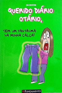 Livro Tem um Fantasma na Minha Calça - Querido Diário Otário Autor Benton, Jim (2008) [seminovo]