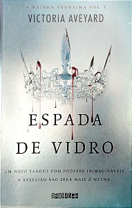 Livro a Espada de Vidro - a Rainha Vermelha 2 Autor Aveyard, Victoria (2016) [seminovo]
