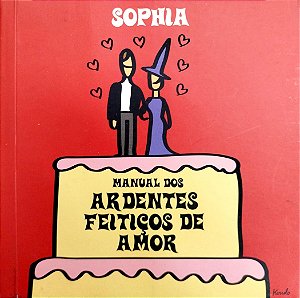 Livro Manual dos Ardentes Feitiços de Amor Autor Sophia (2003) [seminovo]