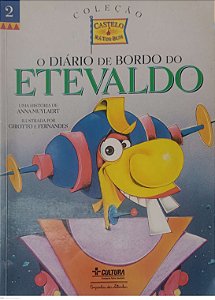 Livro o Diário de Bordo do Etevaldo - Coleção Castelo Rá Tim Bum Autor Mylaert, Anna (1995) [usado]