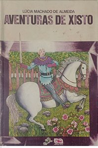 Livro Aventuras de Xisto Autor Almeida, Lúcia Machado de (1983) [usado]