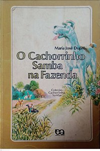 Livro o Cachorrinho Samba na Fazenda Autor Dupré, Maria José (1982) [usado]