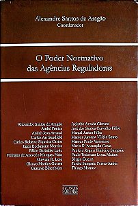 Livro o Poder Normativo das Agências Reguladoras Autor Aragão (coord.), Alexandre Santos de (2006) [usado]