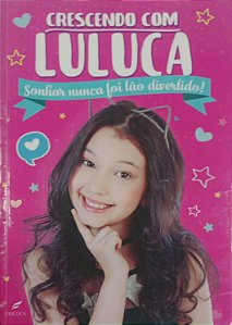 Livro Crescendo com Luluca Autor Sorrentino, Luíza Ghelardi (2019) [usado]