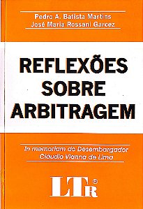 Livro Reflexões sobre Arbitragem Autor Martins, Pedro A. Batista (2002) [seminovo]