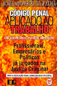 Livro Código Penal Aplicado ao Trabalho Autor Palma, João Augusto da (2000) [usado]
