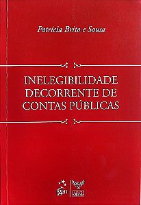 Livro Inteligibilidade Decorrente de Contas Públicas Autor Sousa, Patrícia Brito e (2010) [usado]