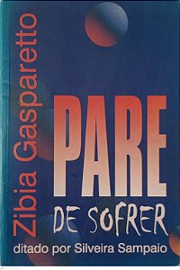 Livro Pare de Sofrer Autor Gasparetto, Zibia (1998) [usado]