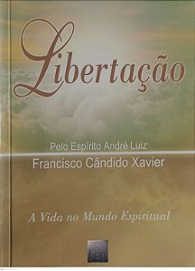 Livro Libertação Autor Xavier, Francisco Cândido (2004) [usado]