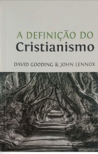 Livro a Definição do Cristianismo Autor Gooding, David (2014) [seminovo]