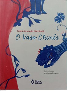 Livro o Vaso Chinês Autor Martinelli, Tânia Alexandre (2022) [usado]