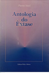Livro Antologia do Êxtase Autor Weil, Pierre (1993) [usado]