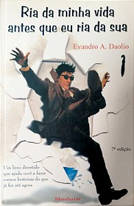 Livro Ria da Minha Vida Antes que Eu Ria da sua 1 Autor Daolio, Evandro A. (2001) [usado]