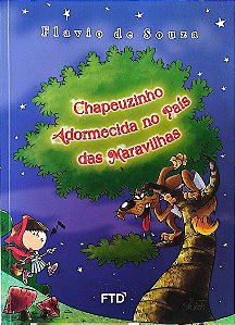 Livro Chapeuzinho Adormecida no País das Maravilhas Autor Souza, Flavio (2009) [usado]