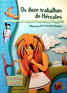 Livro os Doze Trabalhos de Hércules (série Reencontro Infantil) Autor Chianca, Leonardo (2002) [usado]