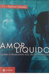 Livro Amor Líquido Autor Bauman, Zygmunt (2009) [seminovo]