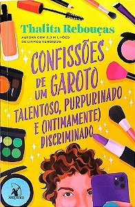Livro Confissões de um Garoto Talentoso, Purpurinado e (intimamente) Discriminado Autor Rebouças, Thalita (2022) [seminovo]