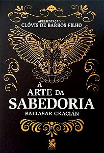 Livro a Arte da Sabedoria Autor Gracián, Baltasar (2021) [seminovo]