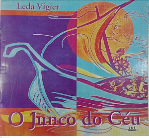 Livro o Junco do Céu Autor Vigier, Leda (1998) [usado]