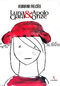 Livro Luna Clara e Apolo Onze Autor Falcão, Adriana (2012) [usado]