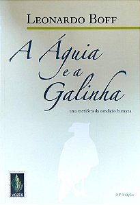 Livro a Águia e a Galinha Autor Boff, Leonardo (2013) [seminovo]