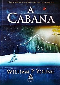 Livro a Cabana Autor Young, William P. (2008) [usado]