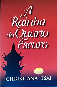 Livro a Rainha do Quarto Escuro Autor Tsai, Christiana (2005) [seminovo]
