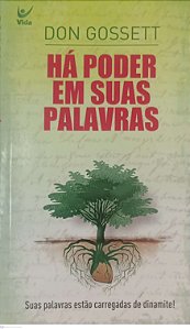 Livro Há Poder em suas Palavras Autor Gossett, Don (2010) [seminovo]