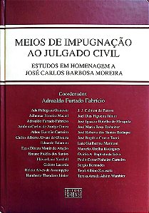 Livro Meios de Impugnação ao Julgado Civil Autor Fabrício (coord.), Adroaldo Furtado (2007) [seminovo]