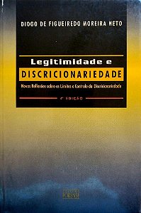 Livro Legitimidade e Discricionariedade Autor Neto, Diogo de Figueiredo Moreira (2002) [seminovo]