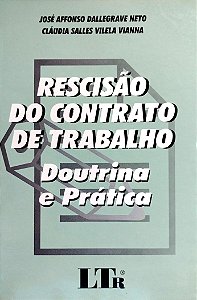 Livro Recisão do Contrato de Trabalho: Doutrina e Prática Autor Neto, José Affonso Dallegrave (2001) [usado]