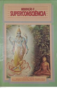 Livro Meditação e Superconsciência Autor Prabhupada, A.c. Bhaktivedanta Swami (1990) [usado]