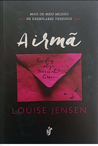 Livro a Irmã: Eu Fiz Algo Terrível, Grace... Autor Jensen, Louise (2017) [usado]