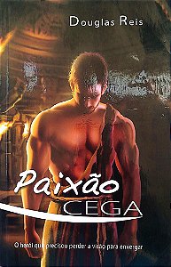 Livro Paixão Cega Autor Reis, Douglas (2010) [usado]