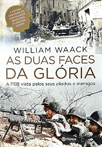 Livro as Duas Faces da Glória Autor Waack, William (2015) [usado]